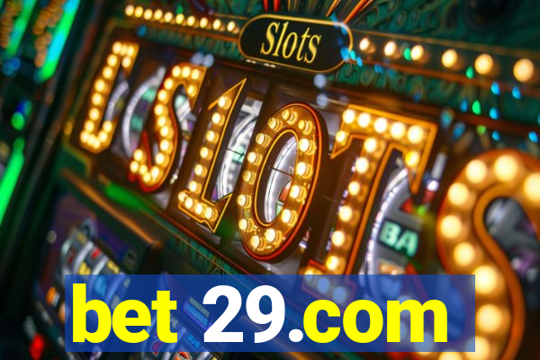 bet 29.com